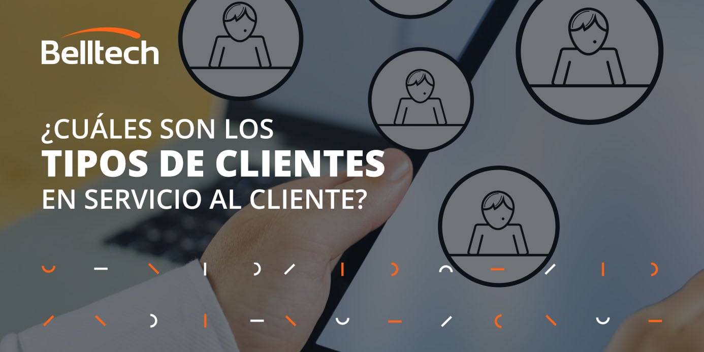 Conoce los principales tipos de clientes en servicio al cliente